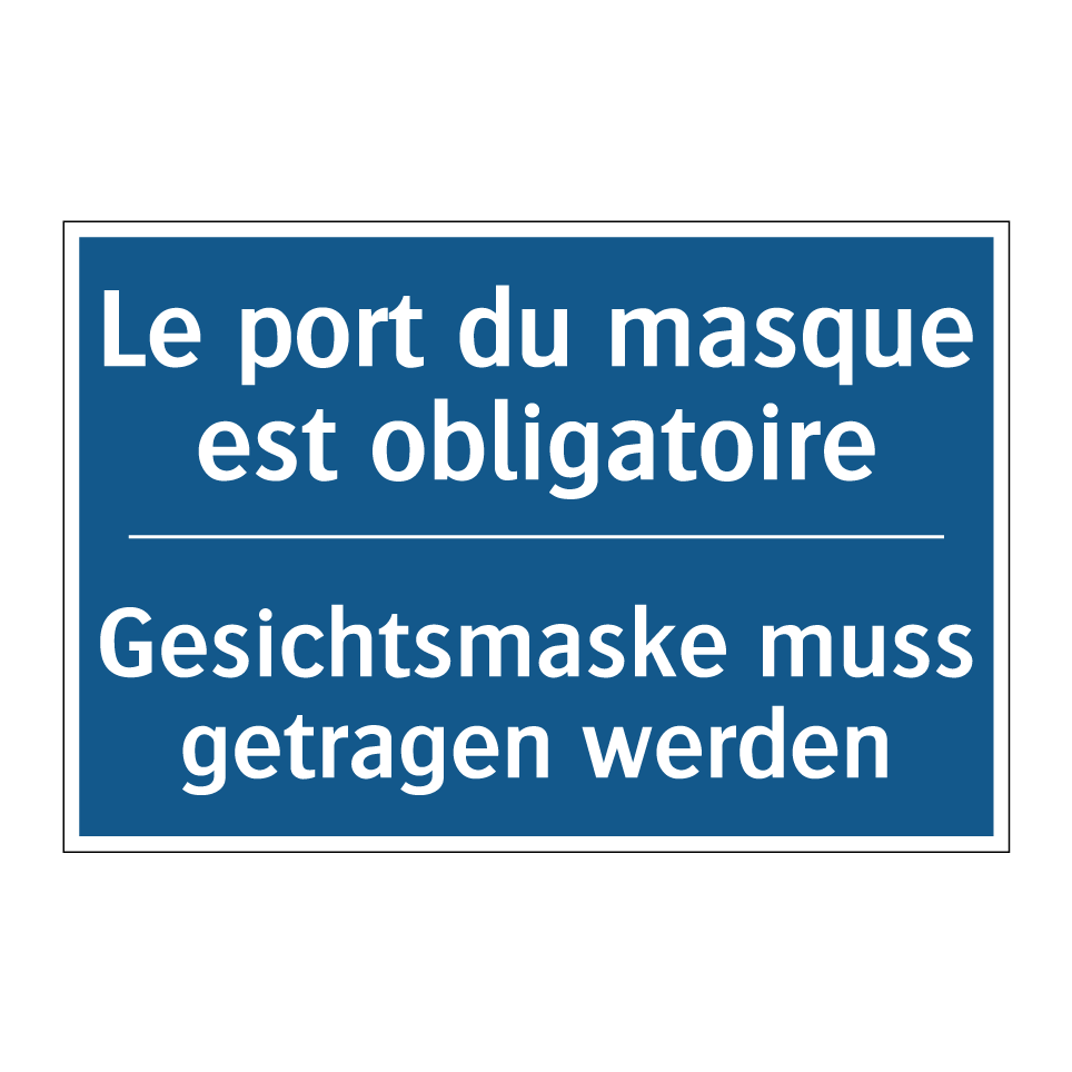 Gesichtsmaske muss getragen werden /.../ - Le port du masque est obligatoire /.../