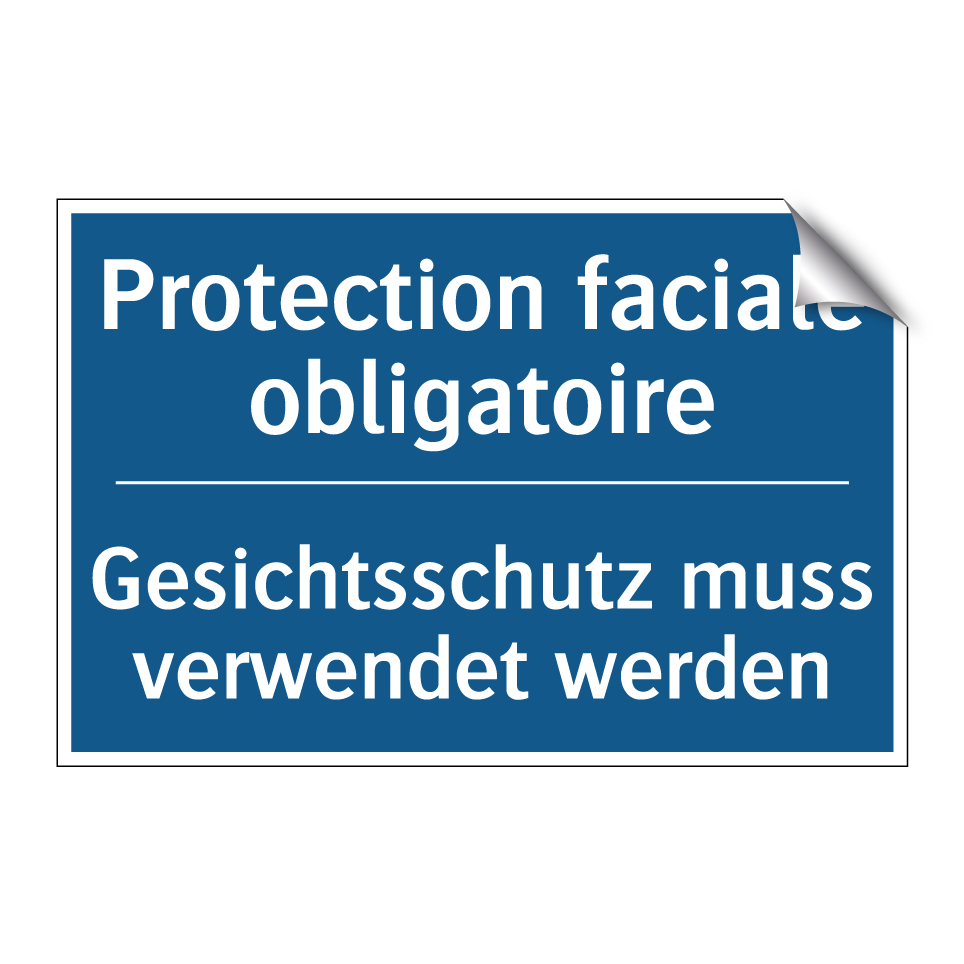 Gesichtsschutz muss verwendet  /.../ - Protection faciale obligatoire