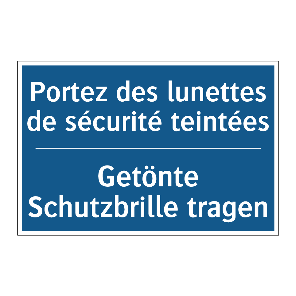 Getönte Schutzbrille tragen - Portez des lunettes de sécurité  /.../