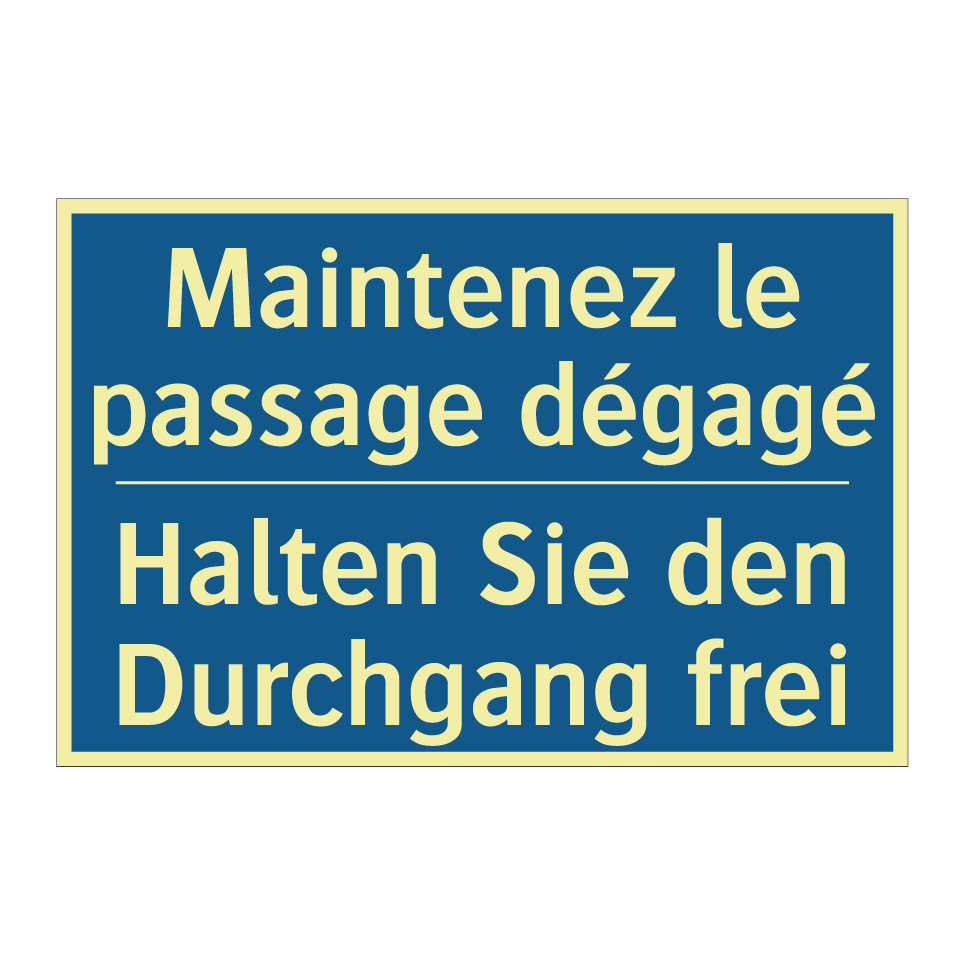 Halten Sie den Durchgang frei - Maintenez le passage dégagé