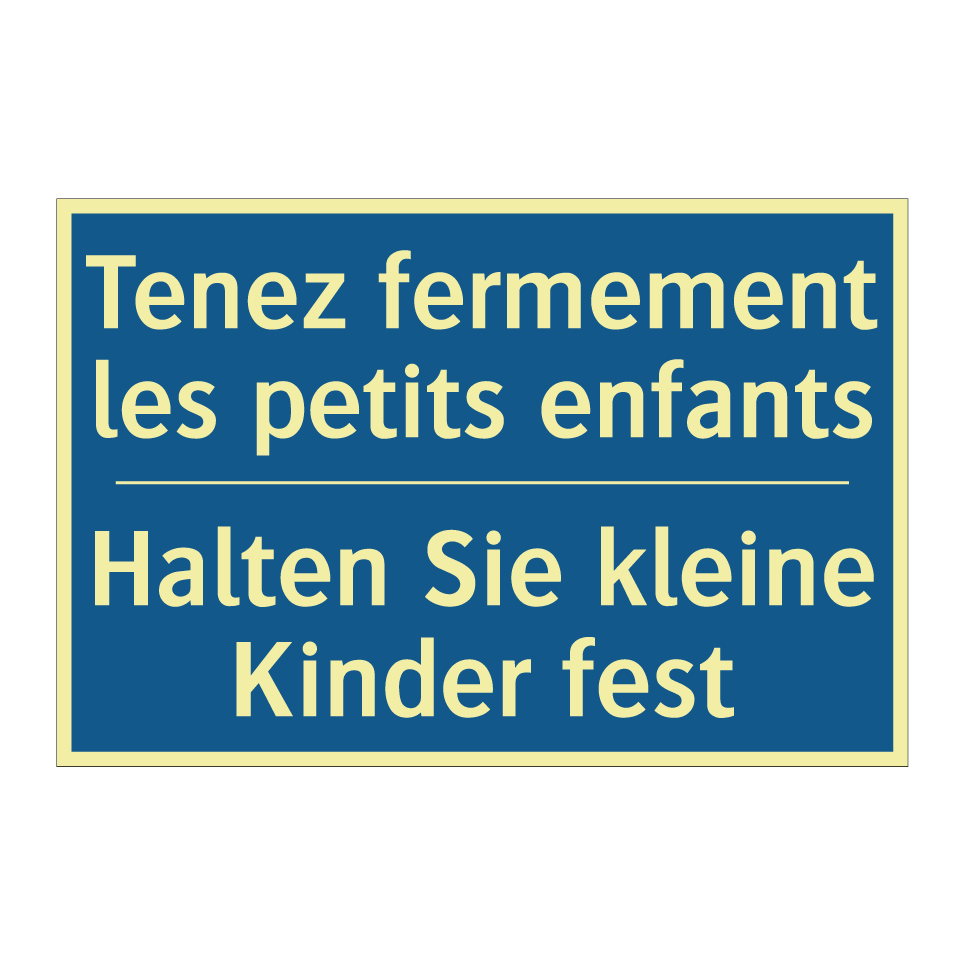 Halten Sie kleine Kinder fest - Tenez fermement les petits enfants /.../