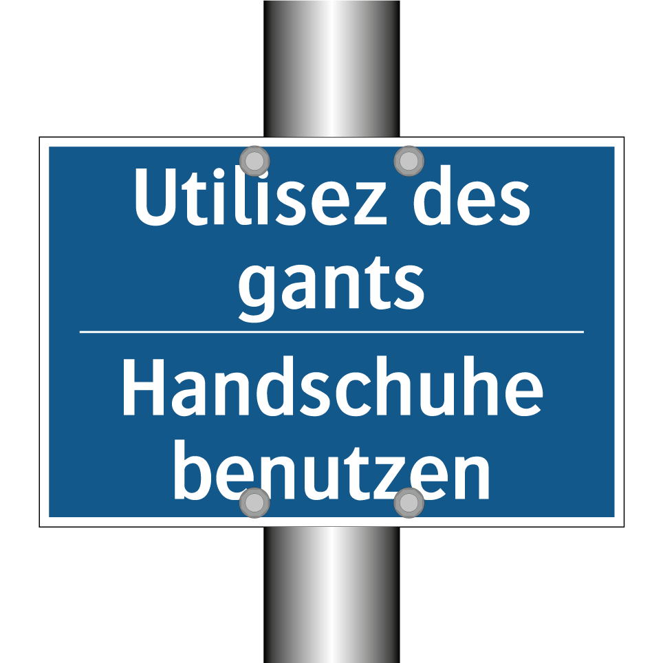 Handschuhe benutzen - Utilisez des gants