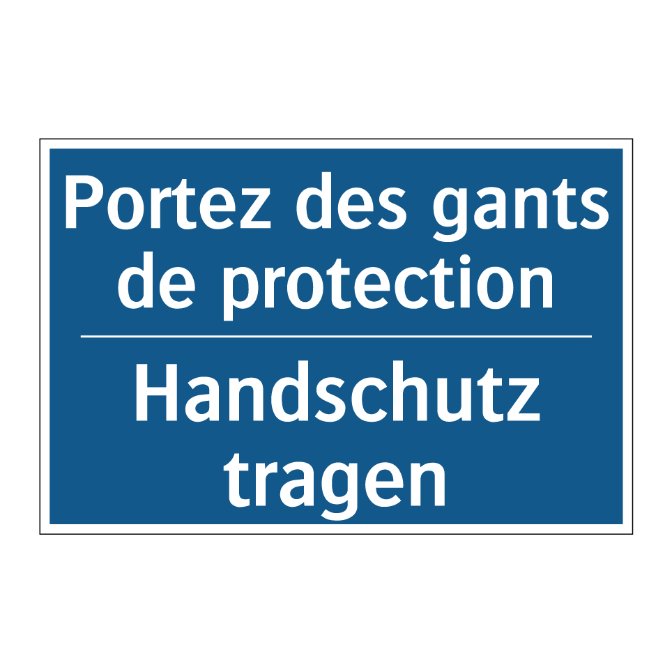 Handschutz tragen - Portez des gants de protection