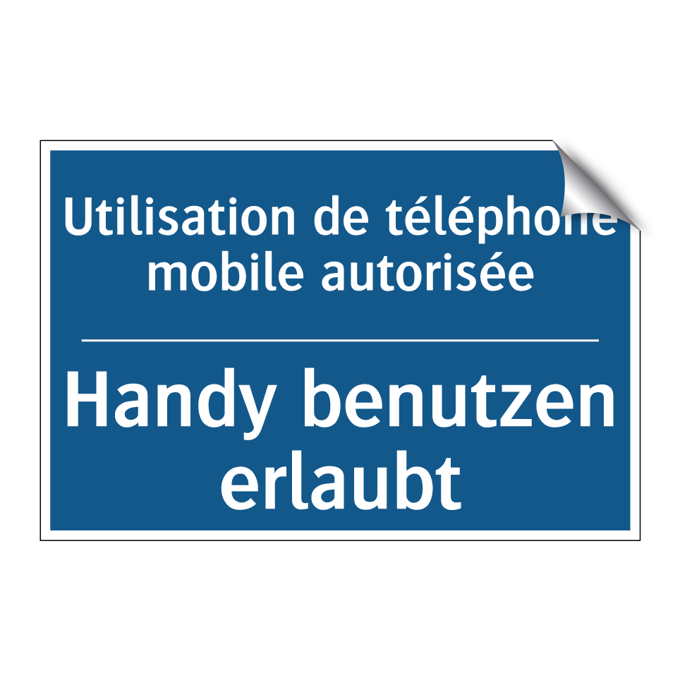 Handy benutzen erlaubt - Utilisation de téléphone mobile  /.../