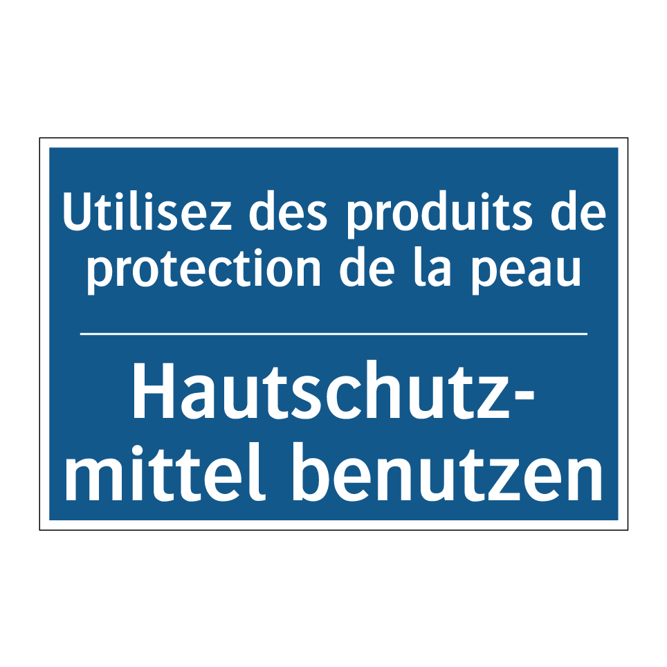 Hautschutz- mittel benutzen - Utilisez des produits de protection  /.../