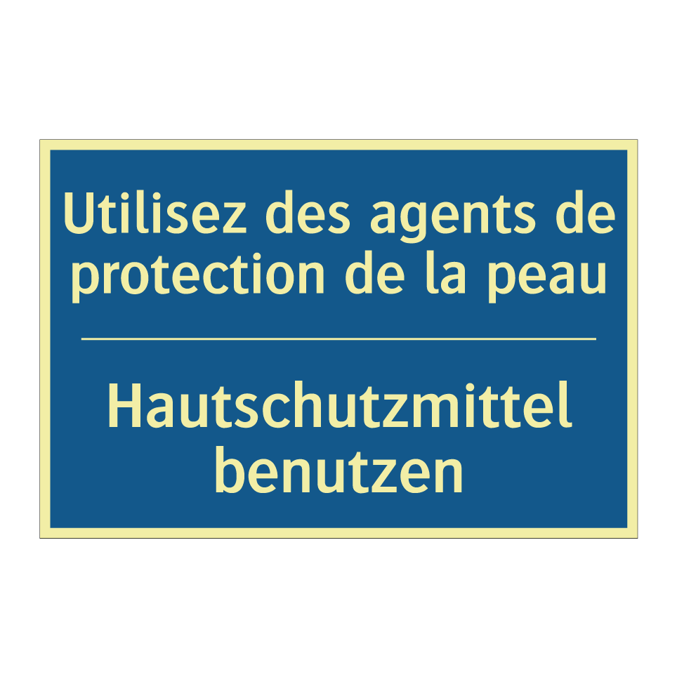 Hautschutzmittel benutzen - Utilisez des agents de protection  /.../