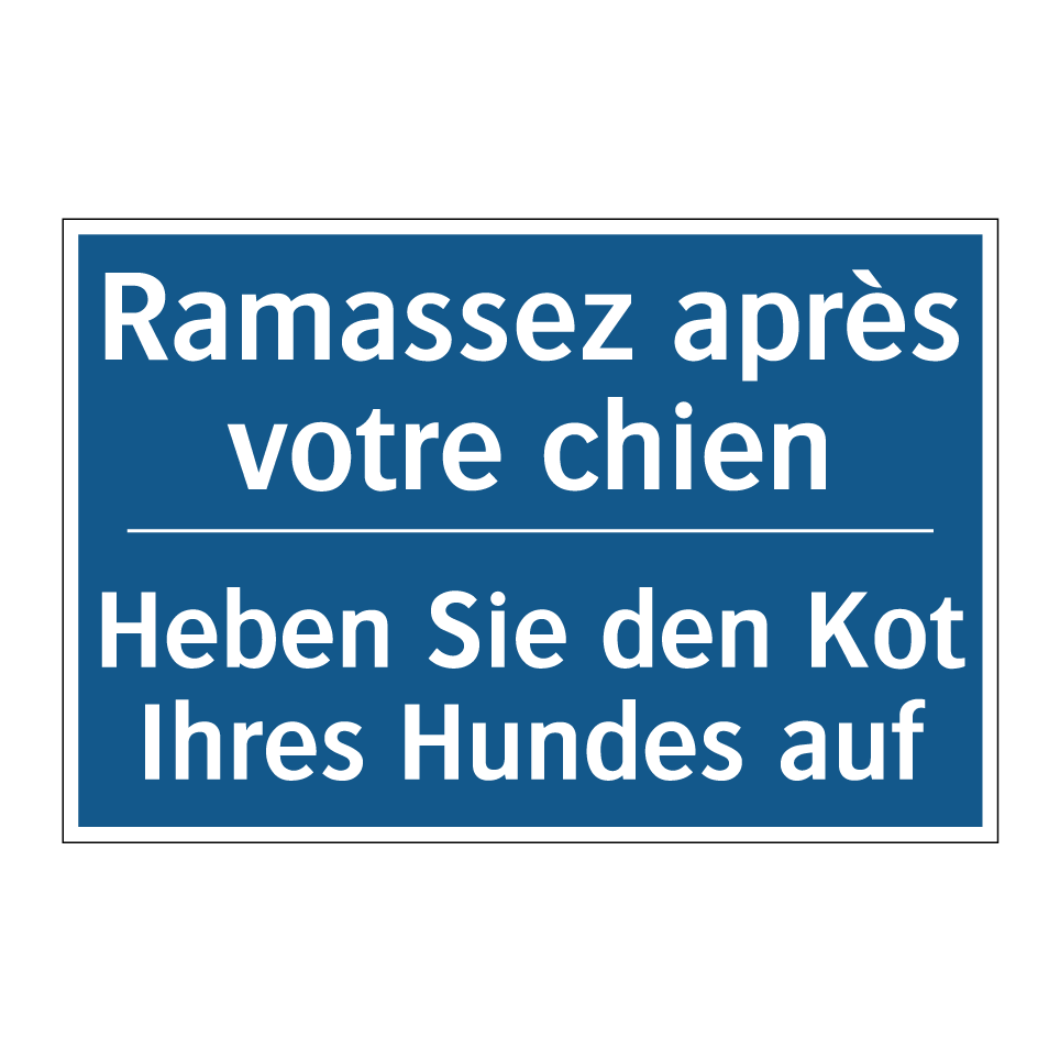 Heben Sie den Kot Ihres Hundes  /.../ - Ramassez après votre chien