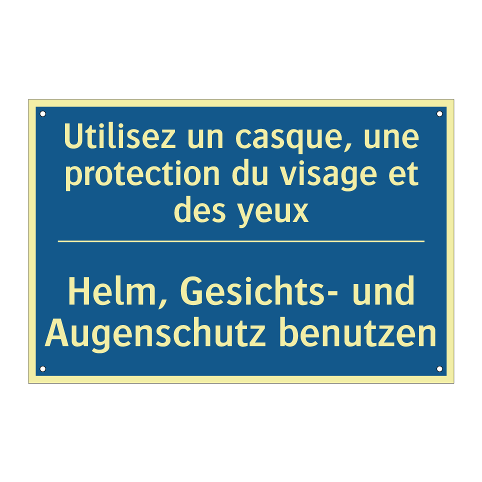 Helm, Gesichts- und Augenschutz  /.../ - Utilisez un casque, une protection  /.../