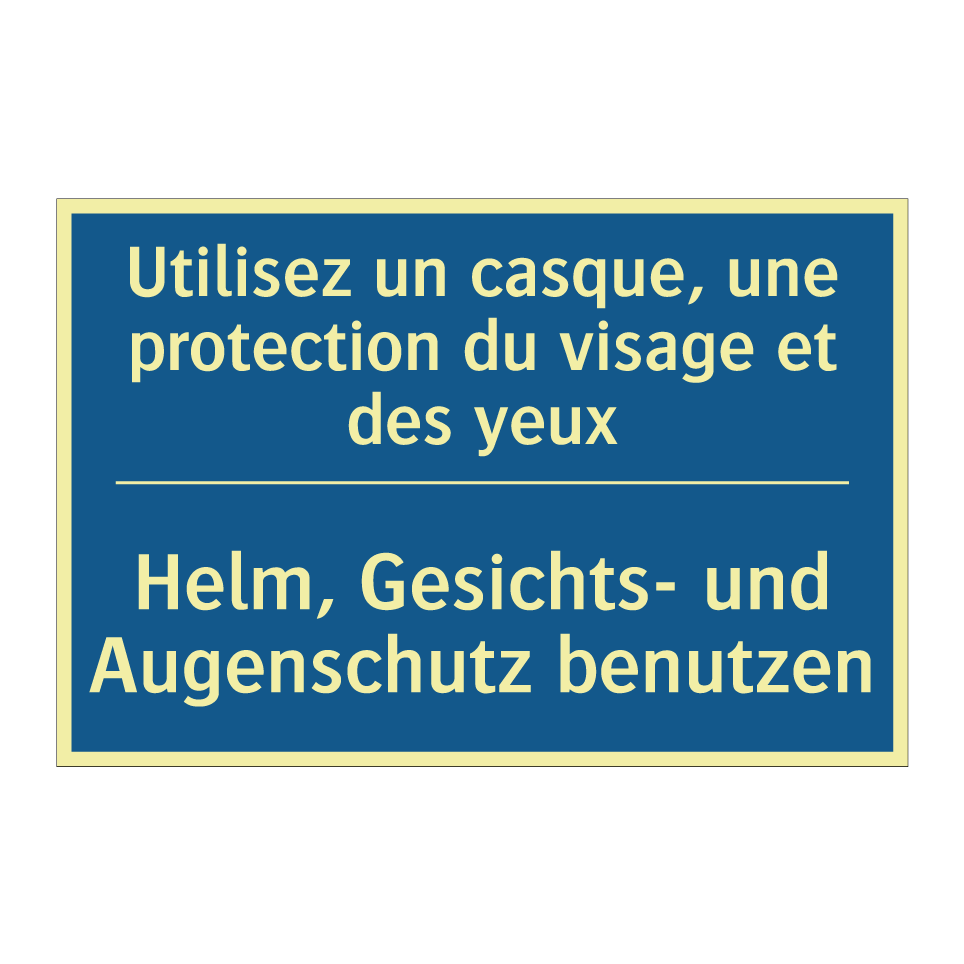 Helm, Gesichts- und Augenschutz  /.../ - Utilisez un casque, une protection  /.../