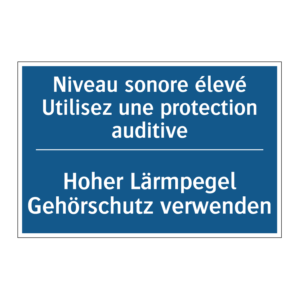 Hoher Lärmpegel Gehörschutz verwenden /.../ - Niveau sonore élevé Utilisez une  /.../