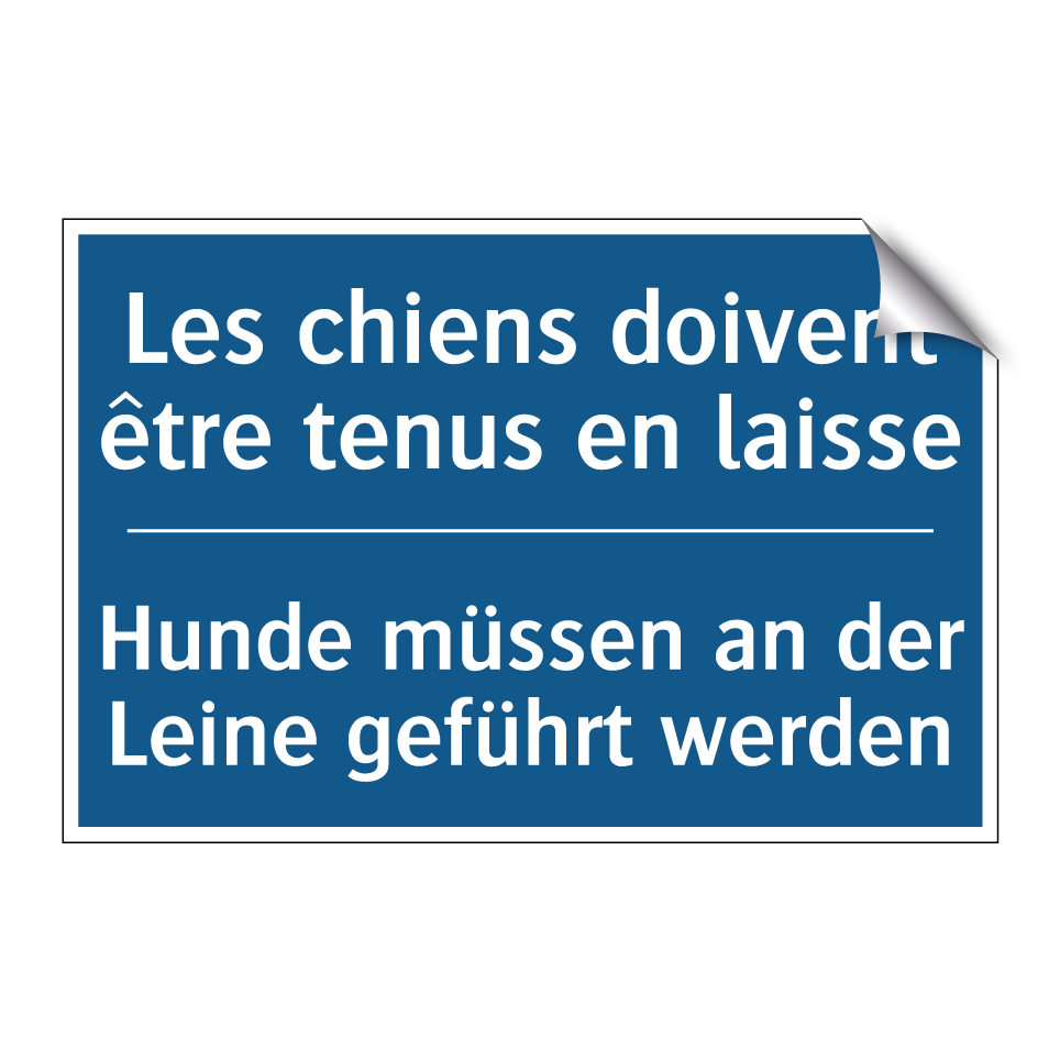Hunde müssen an der Leine geführt  /.../ - Les chiens doivent être tenus  /.../