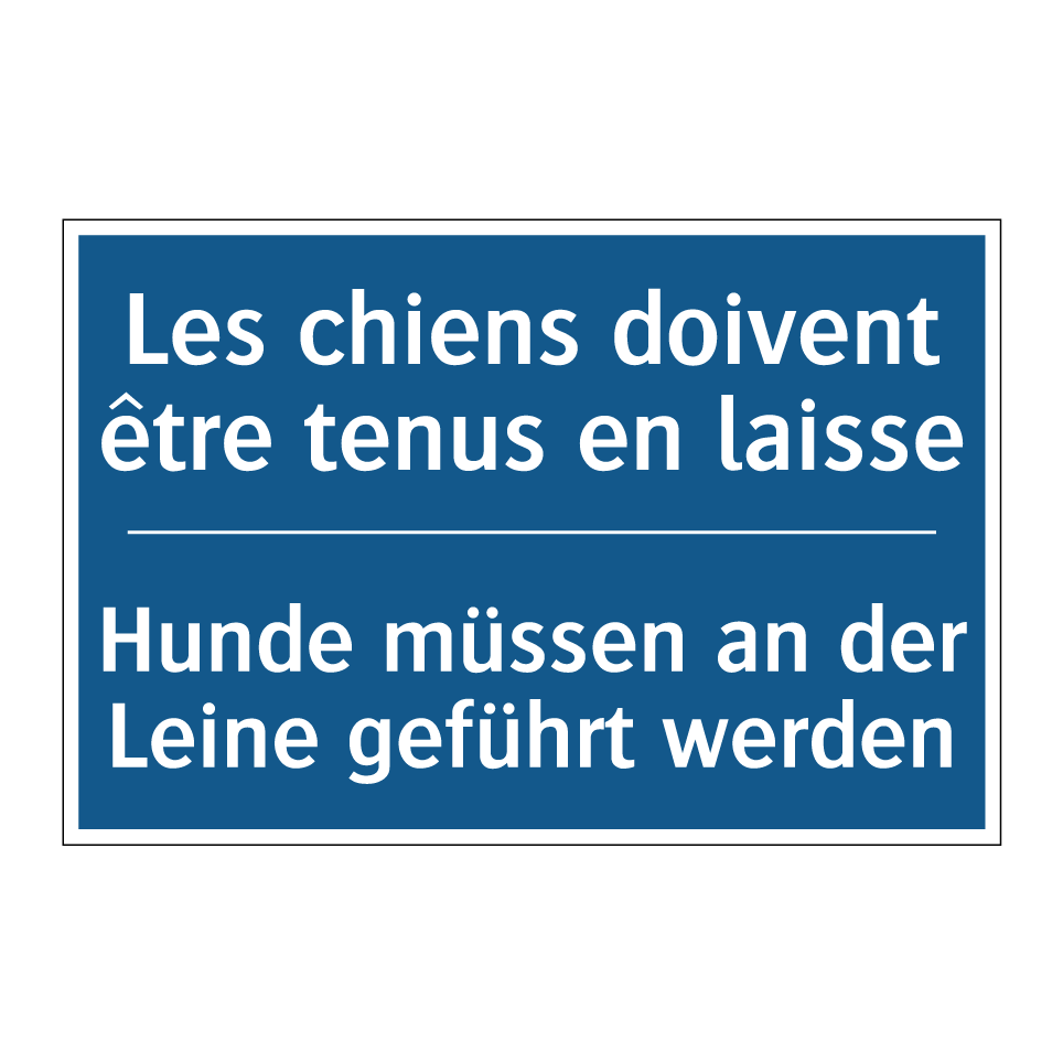 Hunde müssen an der Leine geführt  /.../ - Les chiens doivent être tenus  /.../