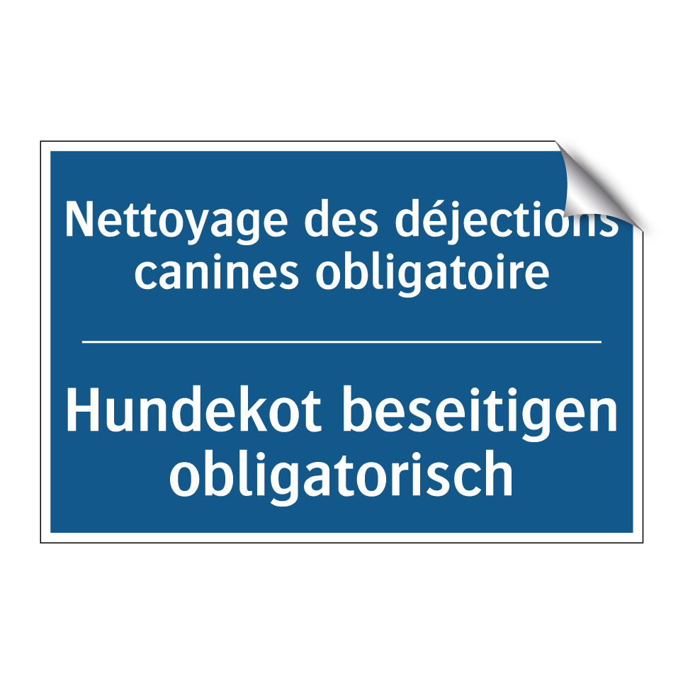 Hundekot beseitigen obligatorisch /.../ - Nettoyage des déjections canines  /.../