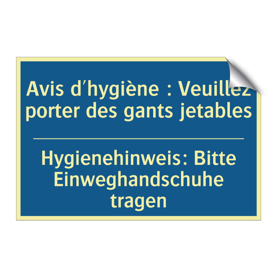 Hygienehinweis: Bitte Einweghandschuhe  /.../ - Avis d'hygiène : Veuillez porter  /.../