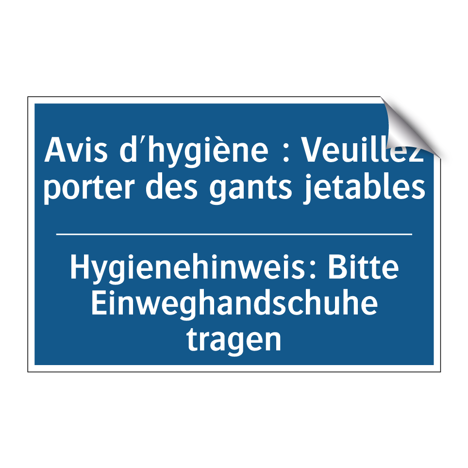Hygienehinweis: Bitte Einweghandschuhe  /.../ - Avis d'hygiène : Veuillez porter  /.../