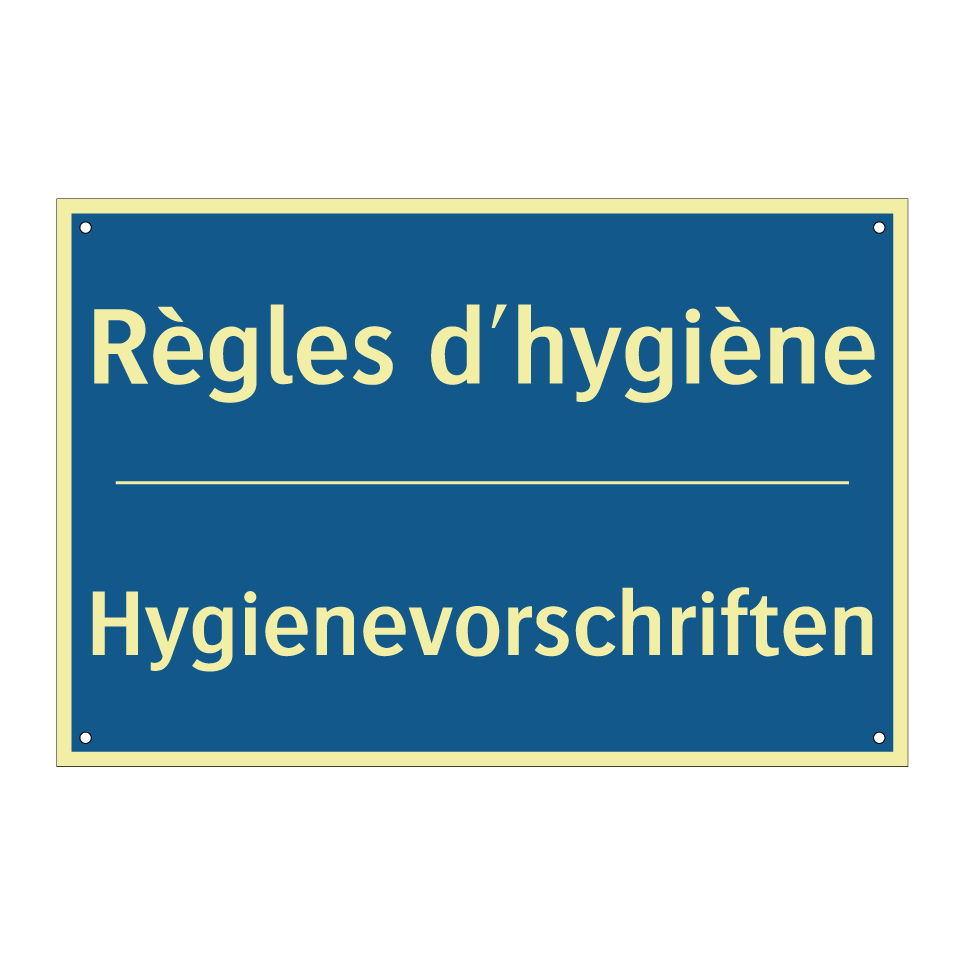 Hygienevorschriften - Règles d'hygiène