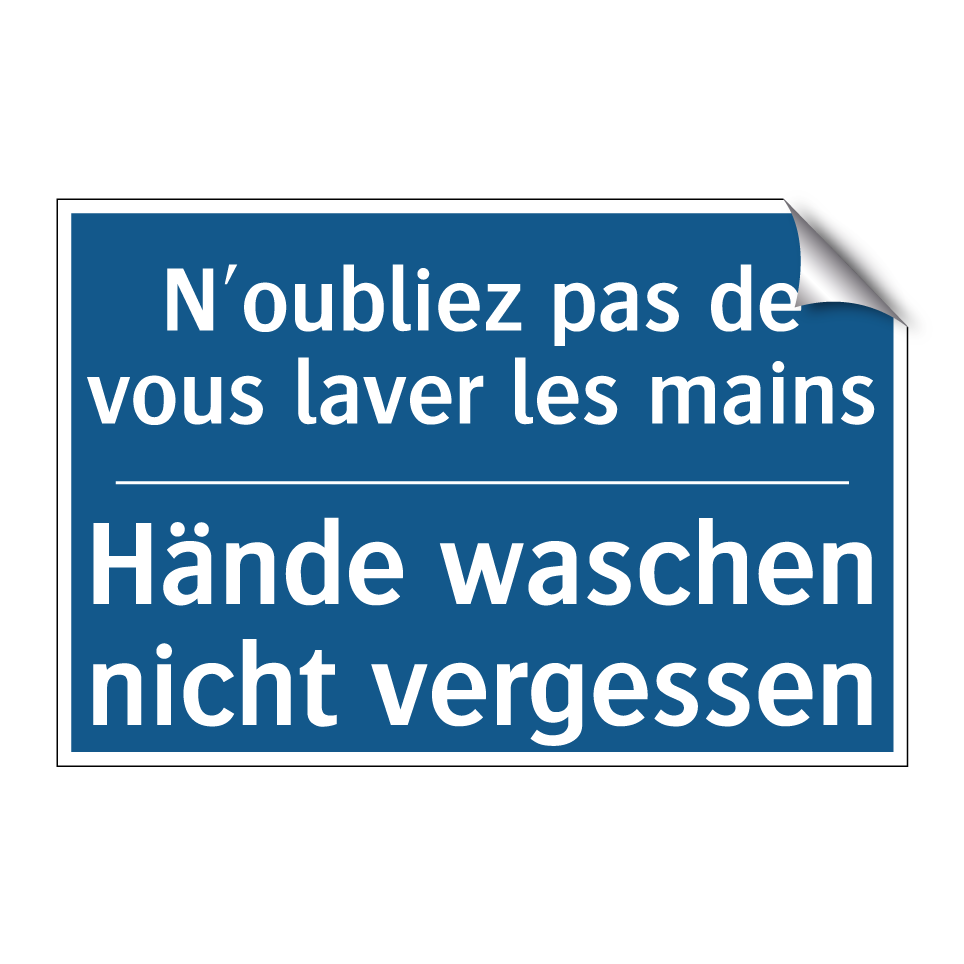 Hände waschen nicht vergessen - N'oubliez pas de vous laver les  /.../