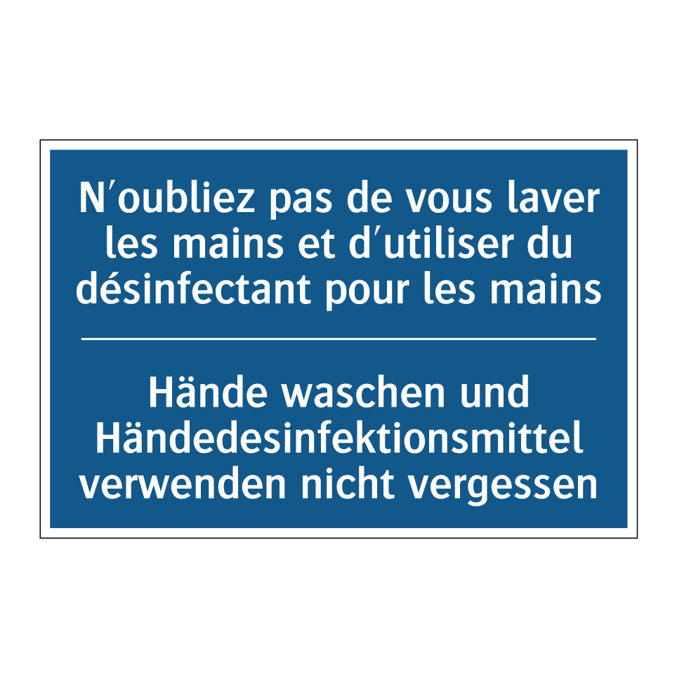 Hände waschen und Händedesinfektionsmittel  /.../ - N'oubliez pas de vous laver les  /.../