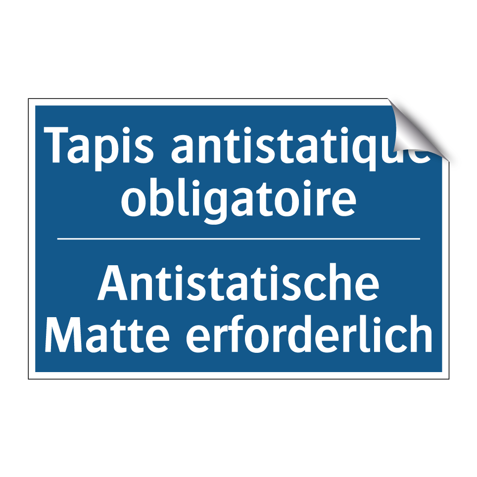 Antistatische Matte erforderlich /.../ - Tapis antistatique obligatoire