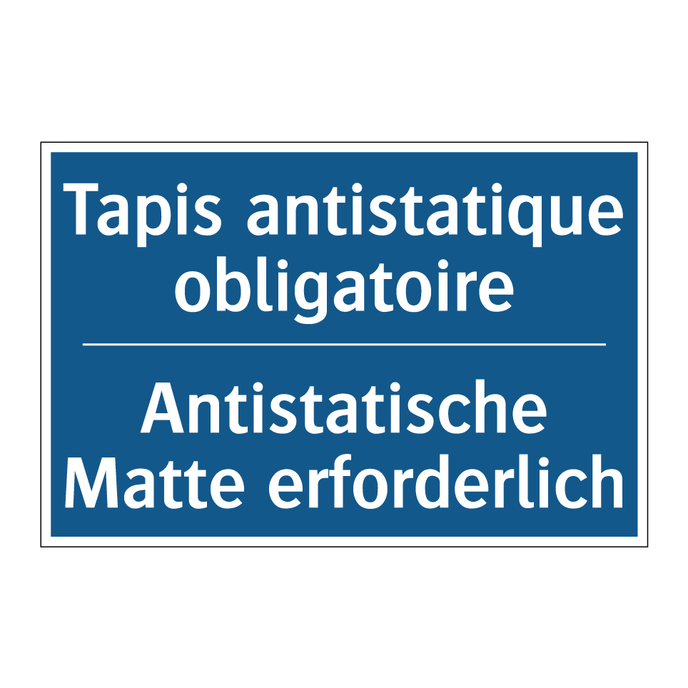 Antistatische Matte erforderlich /.../ - Tapis antistatique obligatoire