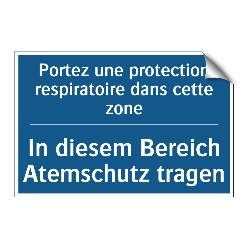 In diesem Bereich Atemschutz tragen /.../ - Portez une protection respiratoire  /.../