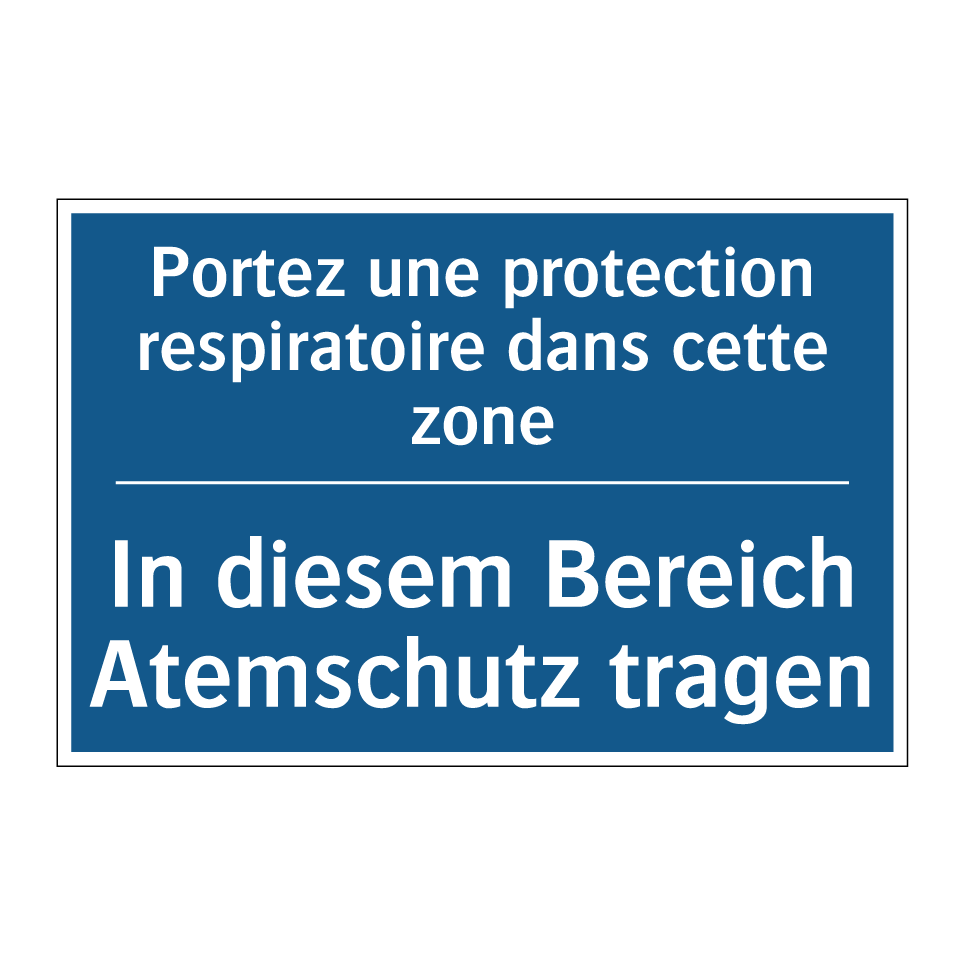 In diesem Bereich Atemschutz tragen /.../ - Portez une protection respiratoire  /.../