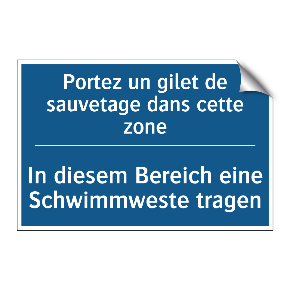 In diesem Bereich eine Schwimmweste  /.../ - Portez un gilet de sauvetage dans  /.../