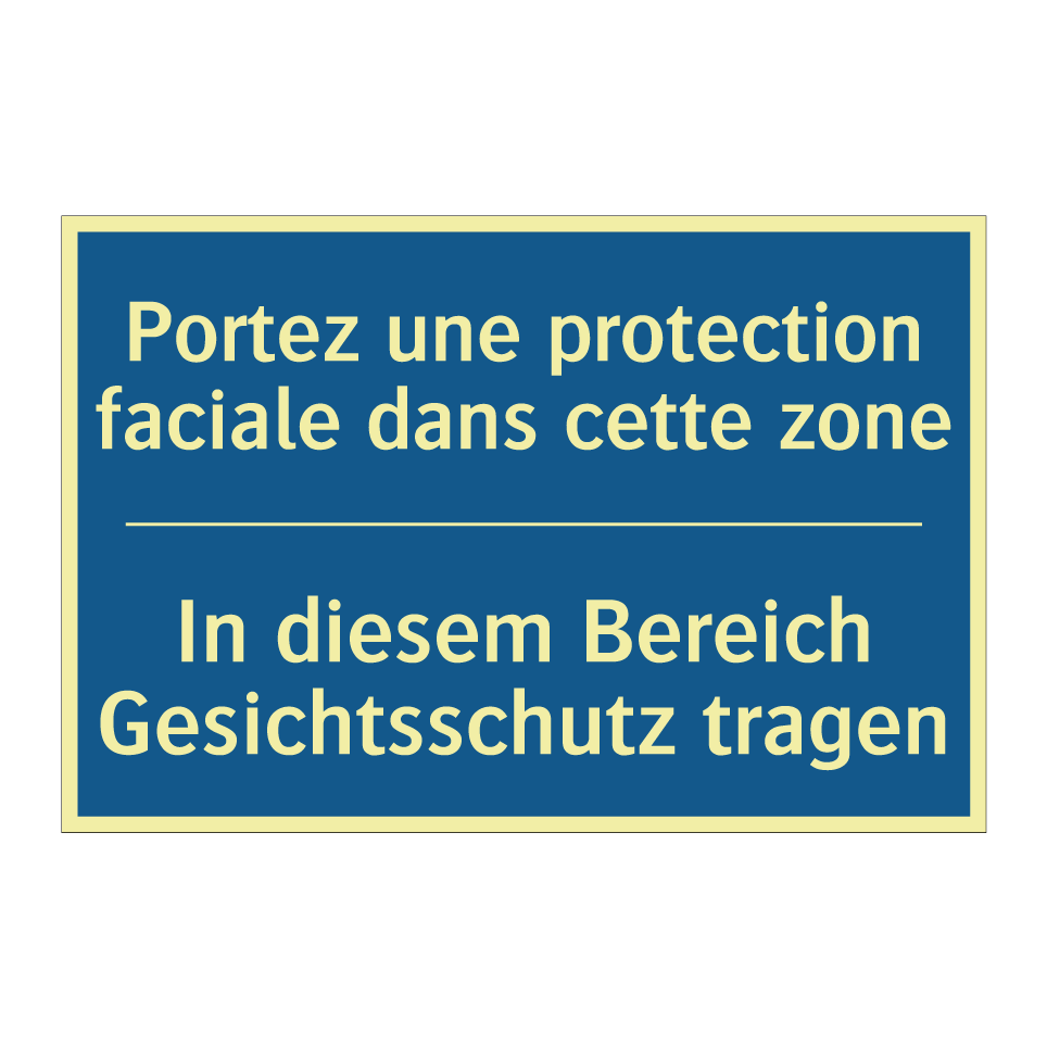 In diesem Bereich Gesichtsschutz  /.../ - Portez une protection faciale  /.../