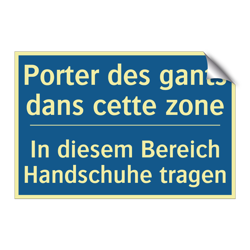 In diesem Bereich Handschuhe tragen /.../ - Porter des gants dans cette zone /.../