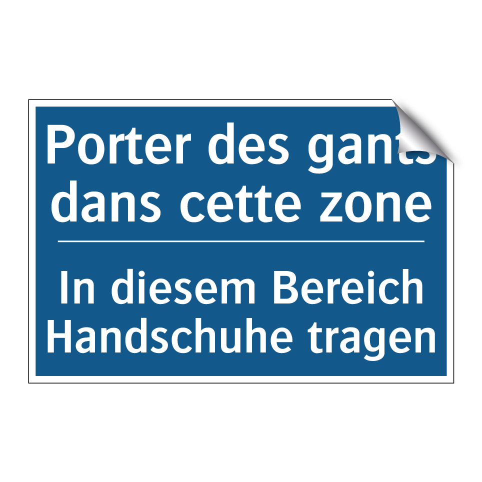 In diesem Bereich Handschuhe tragen /.../ - Porter des gants dans cette zone /.../