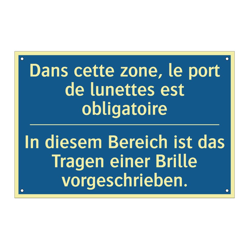In diesem Bereich ist das Tragen  /.../ - Dans cette zone, le port de lunettes  /.../