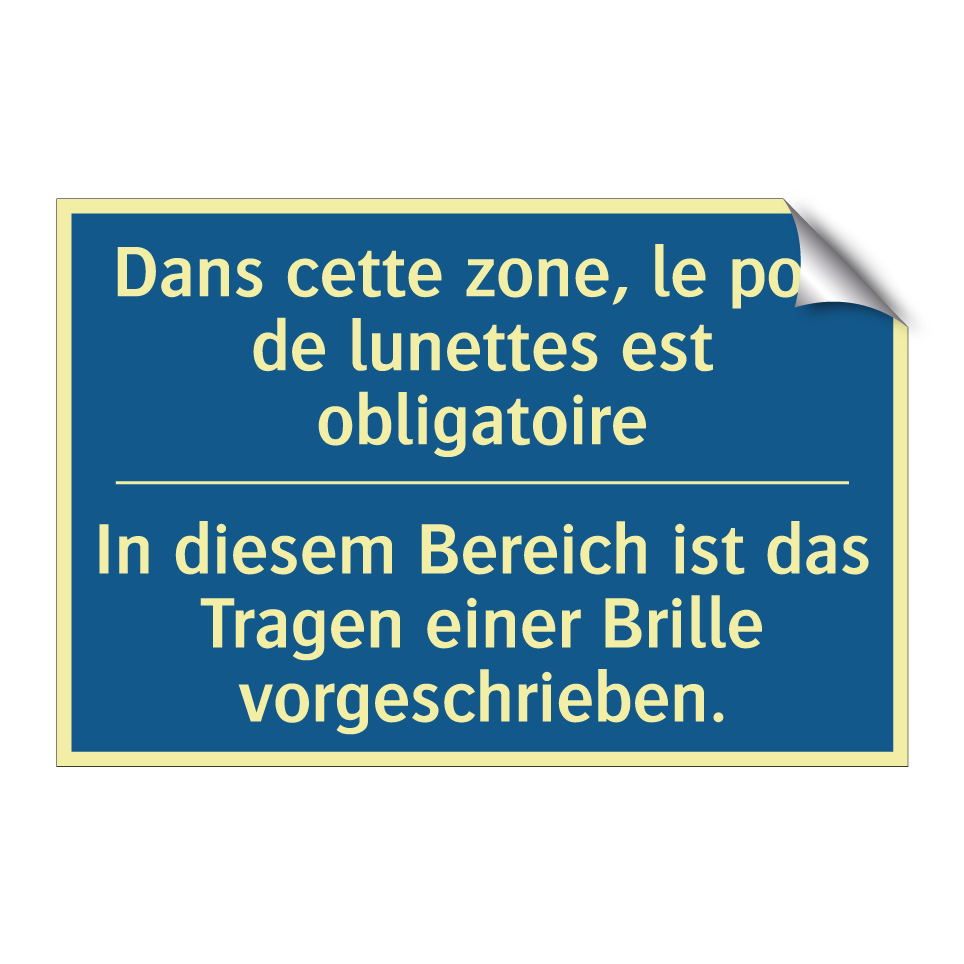 In diesem Bereich ist das Tragen  /.../ - Dans cette zone, le port de lunettes  /.../