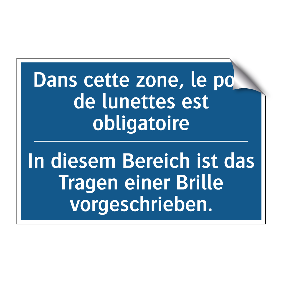 In diesem Bereich ist das Tragen  /.../ - Dans cette zone, le port de lunettes  /.../