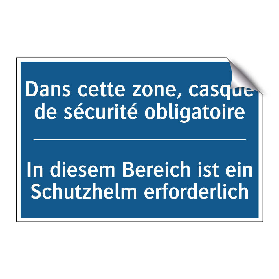 In diesem Bereich ist ein Schutzhelm  /.../ - Dans cette zone, casque de sécurité  /.../