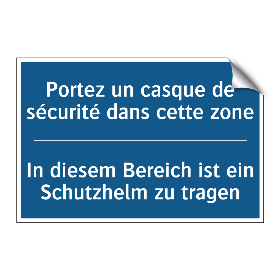In diesem Bereich ist ein Schutzhelm  /.../ - Portez un casque de sécurité dans  /.../