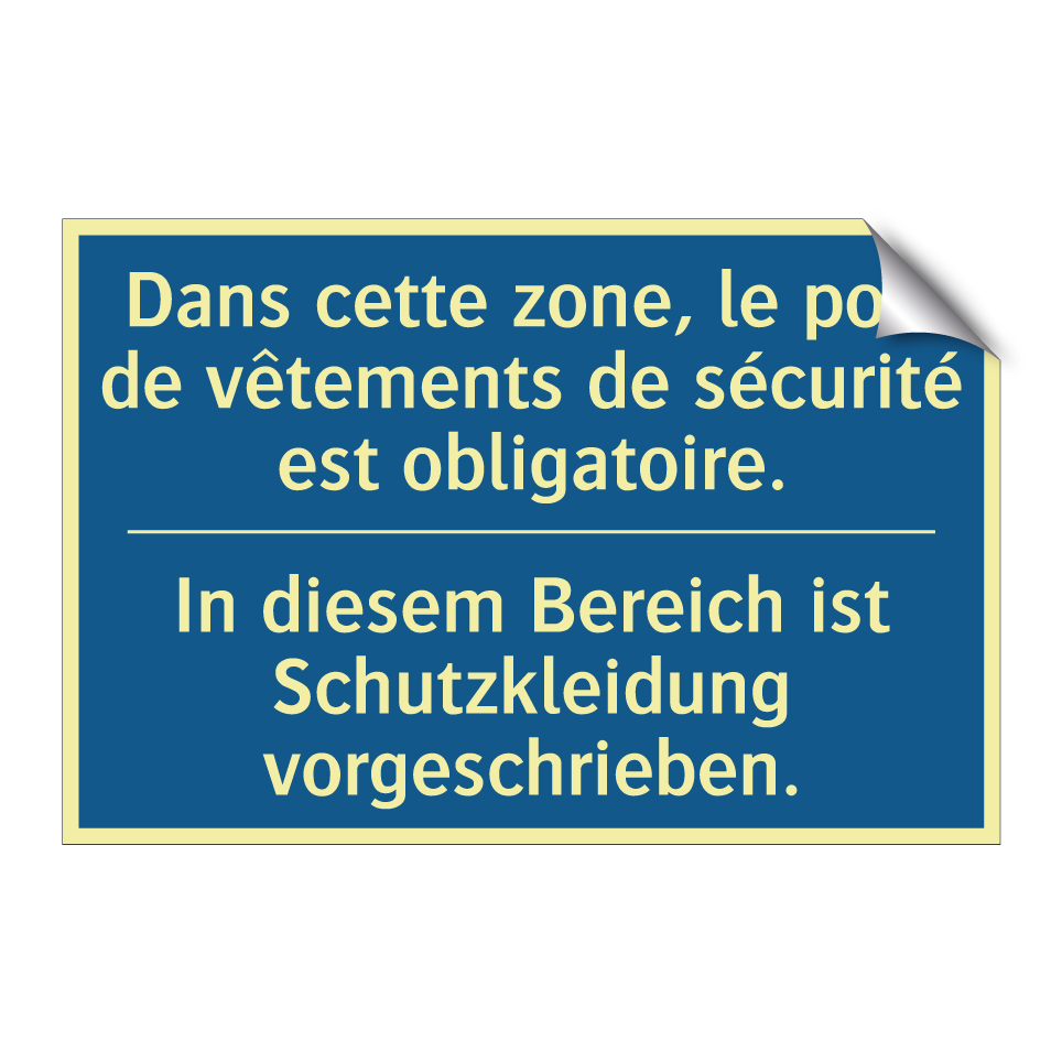 In diesem Bereich ist Schutzkleidung  /.../ - Dans cette zone, le port de vêtements  /.../