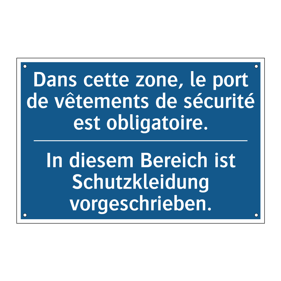 In diesem Bereich ist Schutzkleidung  /.../ - Dans cette zone, le port de vêtements  /.../