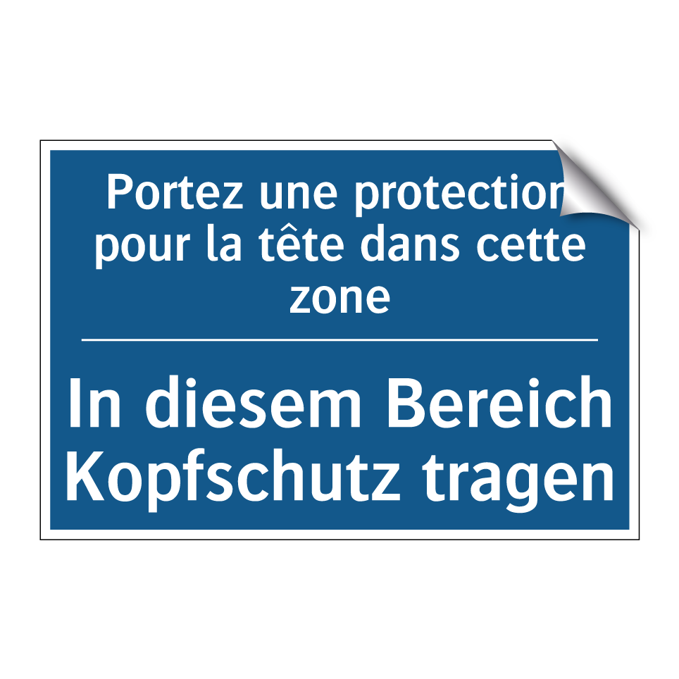 In diesem Bereich Kopfschutz tragen /.../ - Portez une protection pour la  /.../