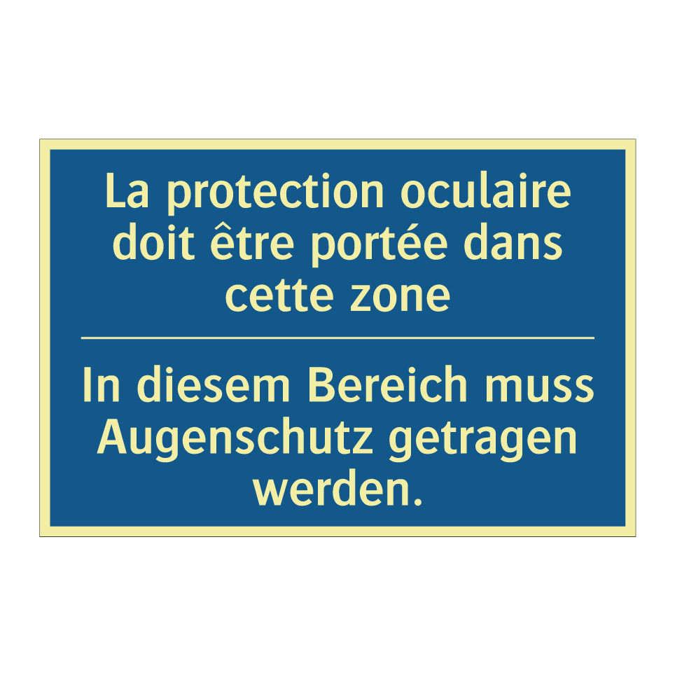 In diesem Bereich muss Augenschutz  /.../ - La protection oculaire doit être  /.../