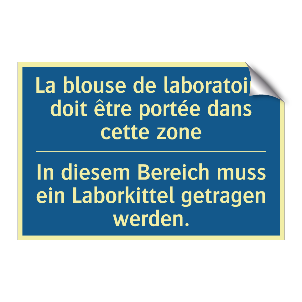 In diesem Bereich muss ein Laborkittel  /.../ - La blouse de laboratoire doit  /.../