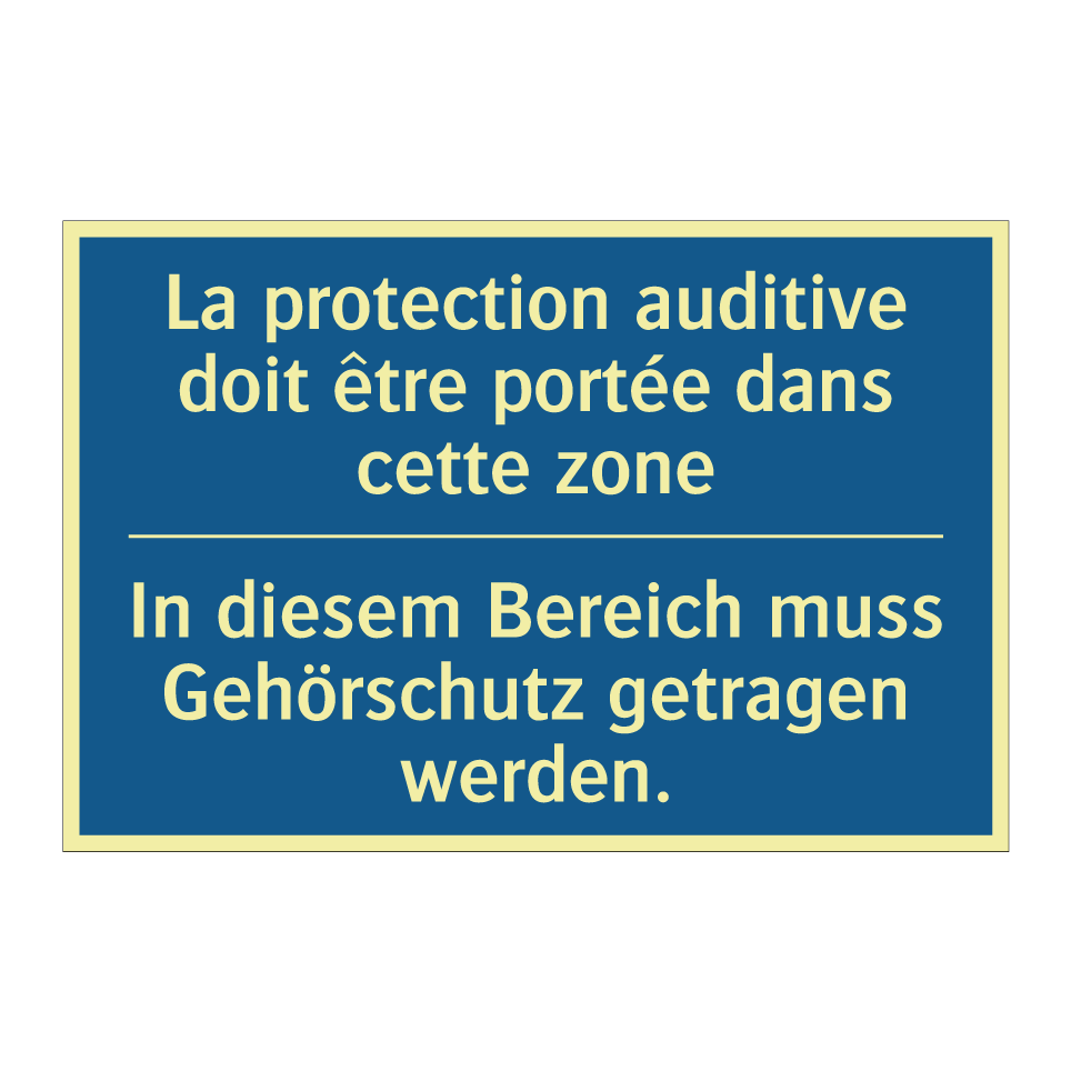 In diesem Bereich muss Gehörschutz  /.../ - La protection auditive doit être  /.../