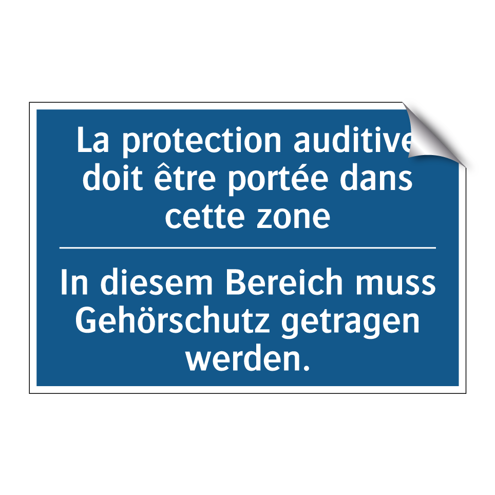 In diesem Bereich muss Gehörschutz  /.../ - La protection auditive doit être  /.../