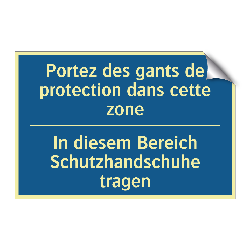 In diesem Bereich Schutzhandschuhe  /.../ - Portez des gants de protection  /.../