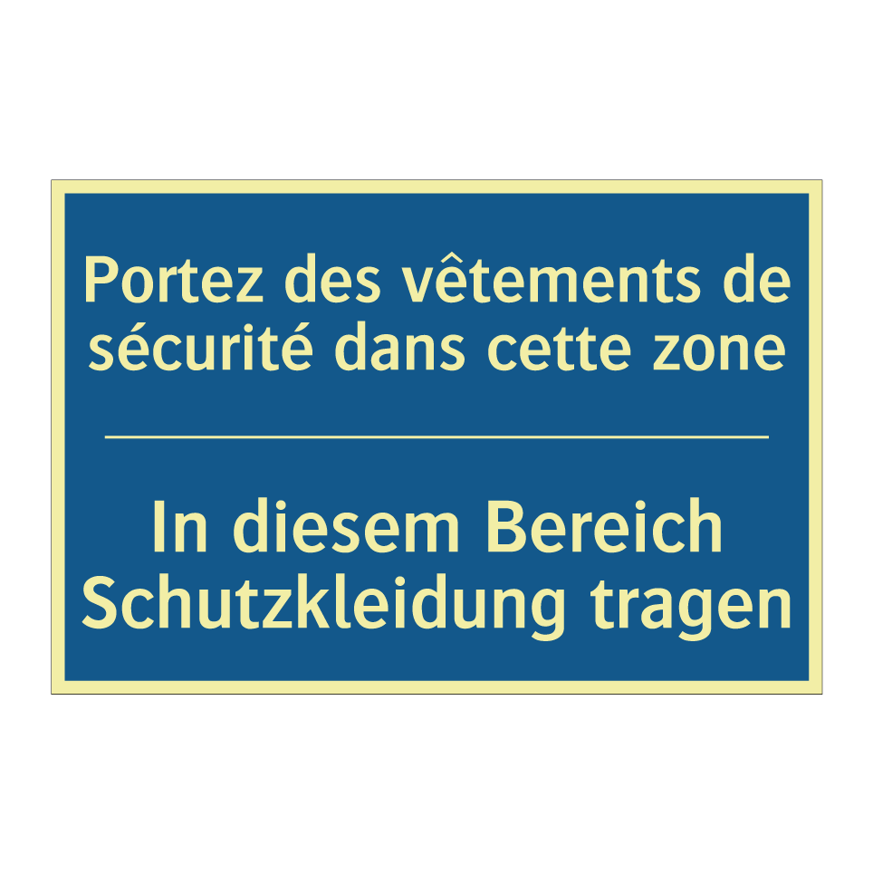 In diesem Bereich Schutzkleidung  /.../ - Portez des vêtements de sécurité  /.../