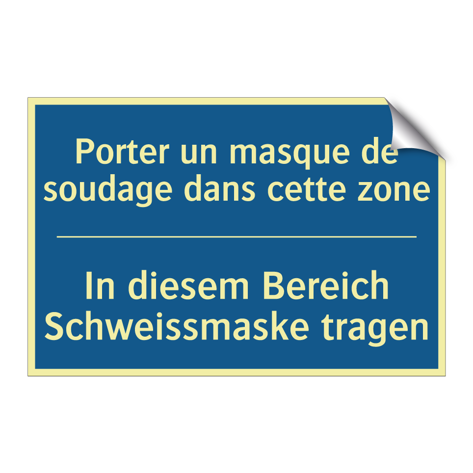 In diesem Bereich Schweissmaske  /.../ - Porter un masque de soudage dans  /.../