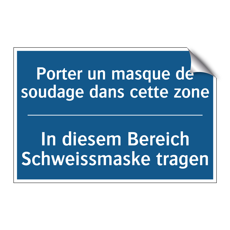 In diesem Bereich Schweissmaske  /.../ - Porter un masque de soudage dans  /.../