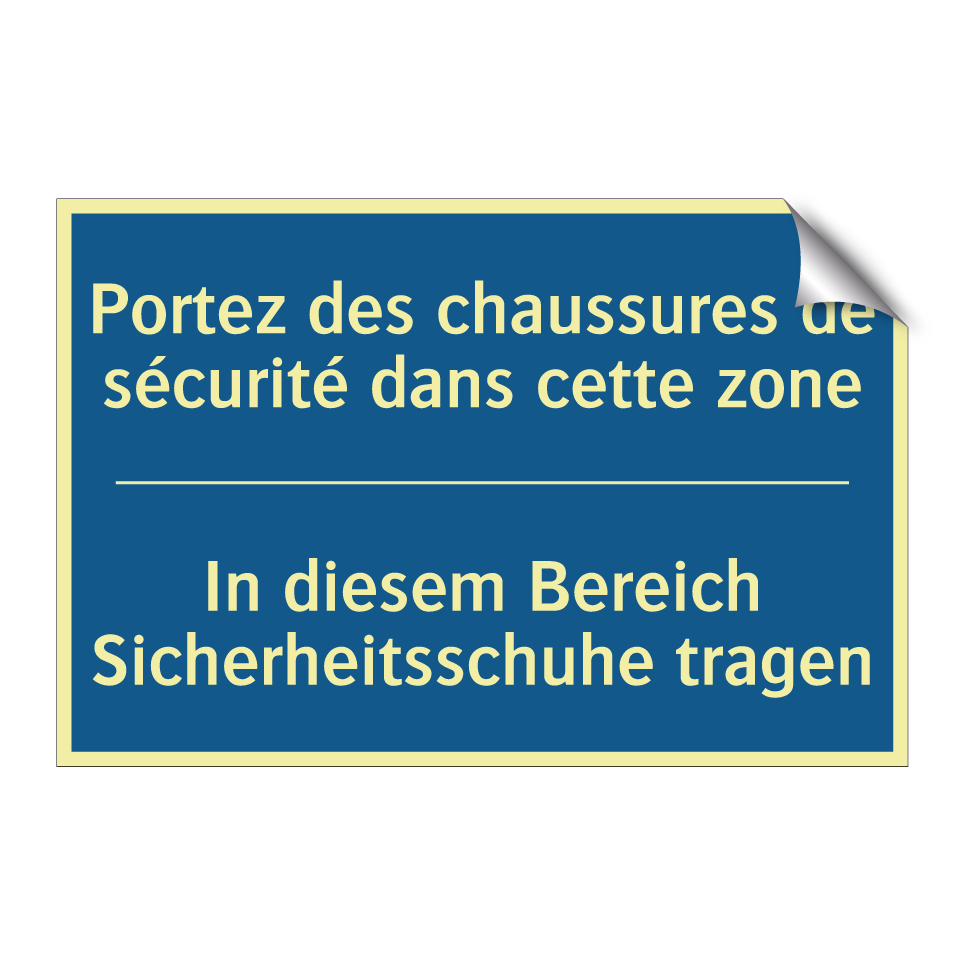 In diesem Bereich Sicherheitsschuhe  /.../ - Portez des chaussures de sécurité  /.../