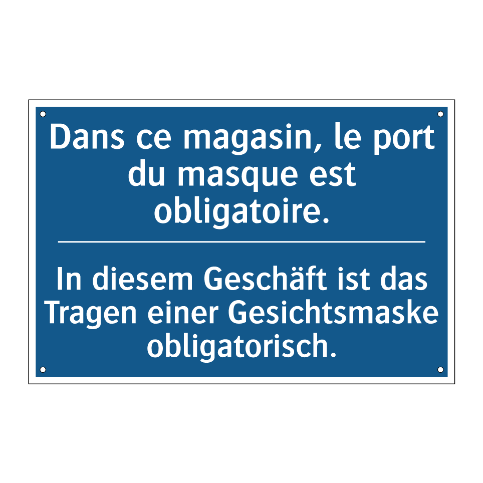 In diesem Geschäft ist das Tragen  /.../ - Dans ce magasin, le port du masque  /.../