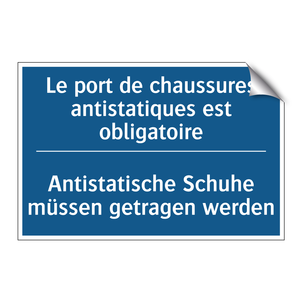 Antistatische Schuhe müssen getragen  /.../ - Le port de chaussures antistatiques  /.../