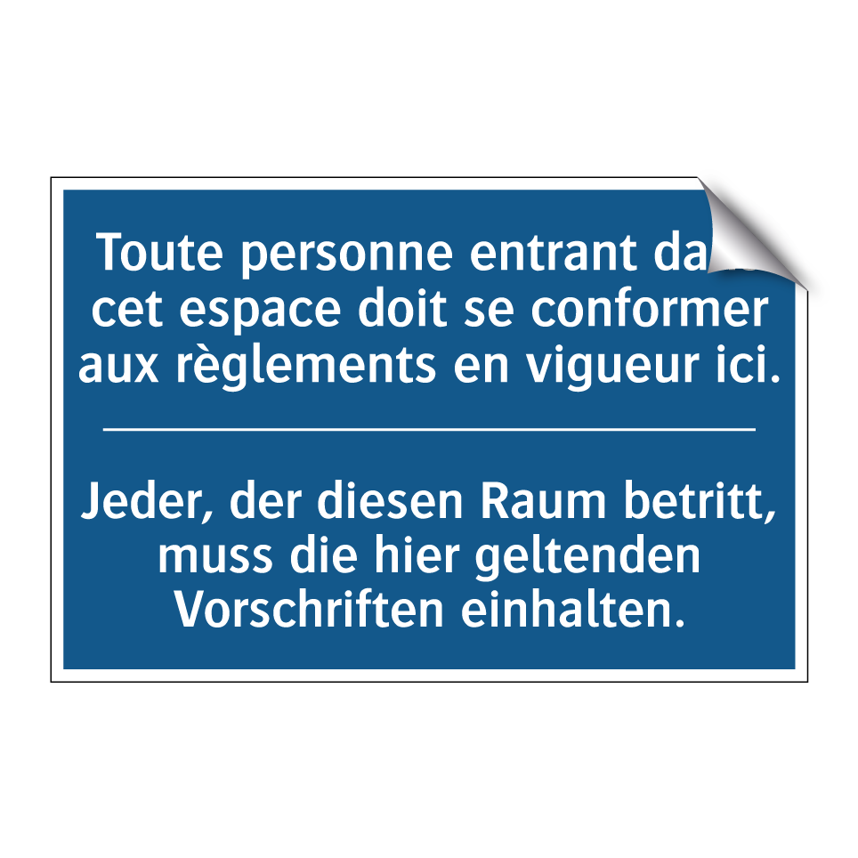 Jeder, der diesen Raum betritt,  /.../ - Toute personne entrant dans cet  /.../